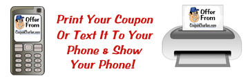 Print Your Coupon or Text Your Coupon